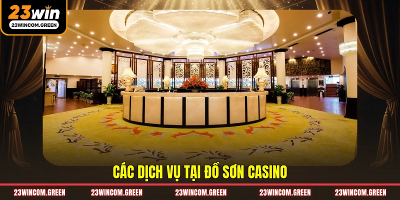 Các dịch vụ tại Đồ Sơn casino