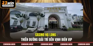 Casino Hạ Long