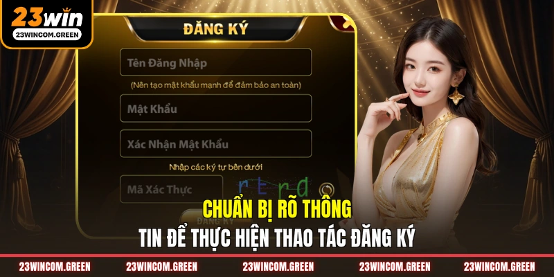 Chuẩn bị rõ thông tin để thực hiện thao tác đăng ký