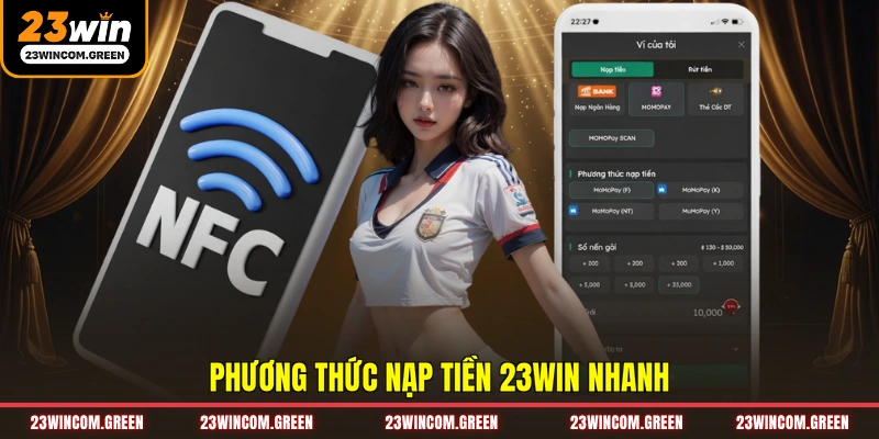 Phương thức nạp tiền 23WIN nhanh