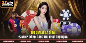 Sub Dealer là gì