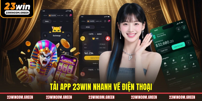 Tải app 23WIN nhanh về điện thoại