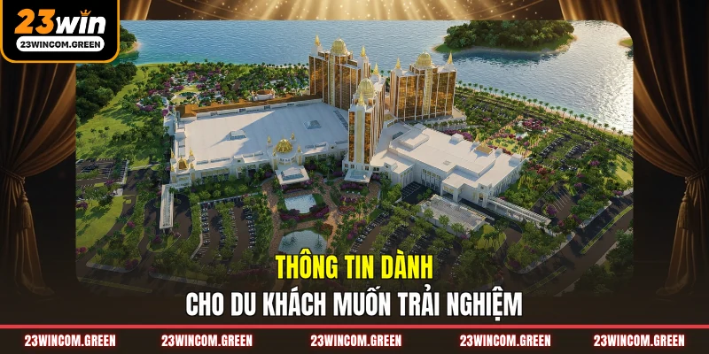 Thông tin dành cho du khách muốn trải nghiệm