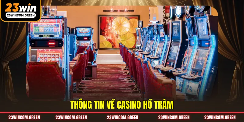 Thông tin về casino Hồ Tràm