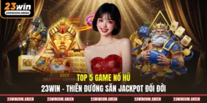 Top 5 game nổ hũ