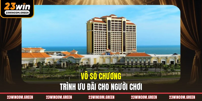Vô số chương trình ưu đãi cho người chơi